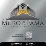 IDET CONVOCA A PROPONER CANDIDATOS PARA EL MURO DE LA FAMA DEL DEPORTE EN TLAXCALA